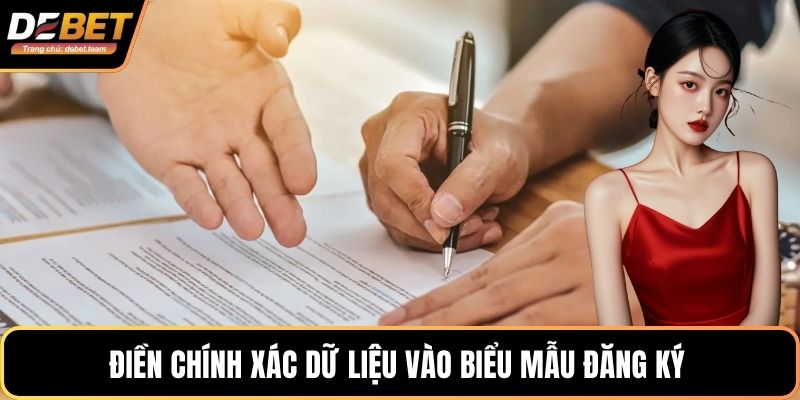 Điền chính xác dữ liệu vào biểu mẫu đăng ký