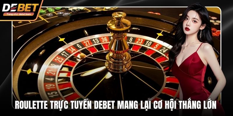 Roulette trực tuyến Debet