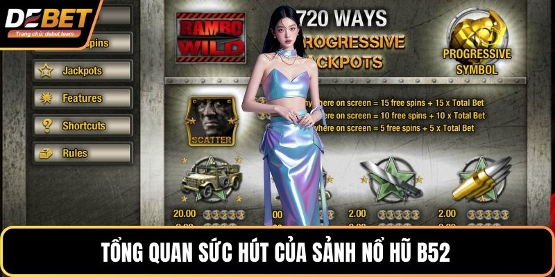 Tổng quan sức hút của sảnh nổ hũ B52