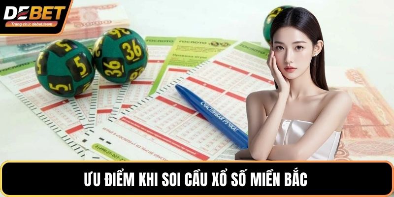 Ưu điểm khi soi cầu xổ số miền Bắc
